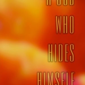 God Who Hides Himself, A