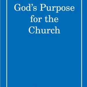 God’s Purpose for the Church