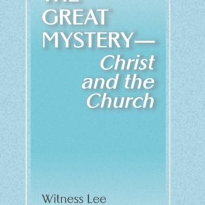Great Mystery—Christ and the Church, The