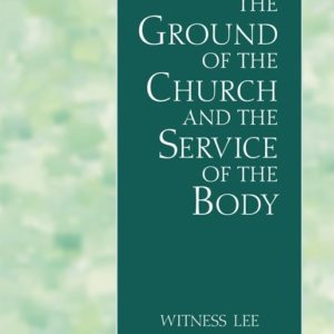 Ground of the Church and the Service of the Body, The