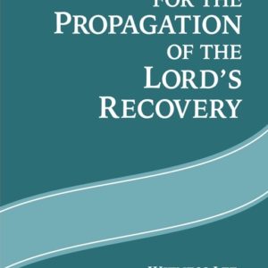 Guidelines for the Propagation of the Lord’s Recovery