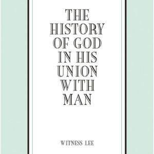 History of God in His Union With Man, The