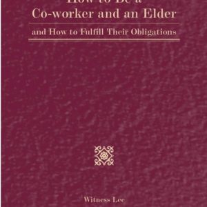How to Be a Co-worker and an Elder and How to Fulfill Their Obligations