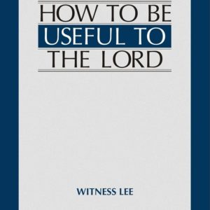 How to Be Useful to the Lord