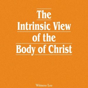 Intrinsic View of the Body of Christ, The