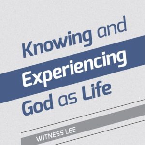 Knowing and Experiencing God as Life