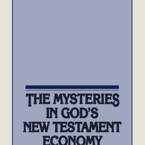 Mysteries in God’s New Testament Economy, The