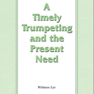 Timely Trumpeting and the Present Need, A