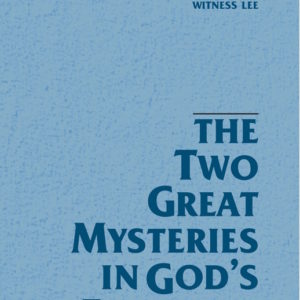 Two Great Mysteries in God's Economy, The