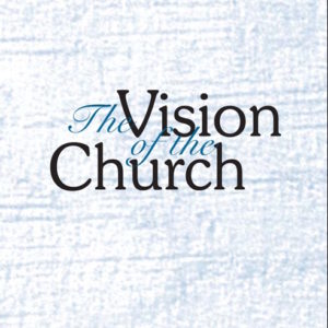 Vision of the Church, The