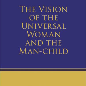 Vision of the Universal Woman and the Man-Child, The