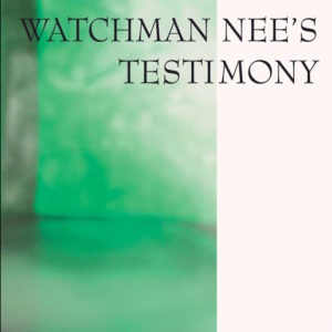 Watchman Nee's Testimony