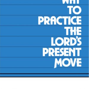 Way to Practice the Lord's Present Move, The