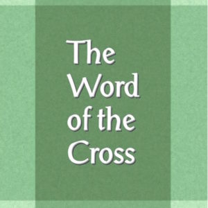 Word of the Cross, The