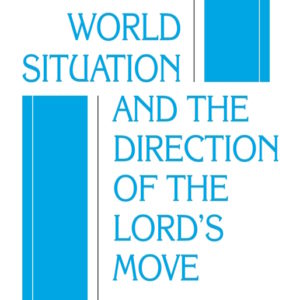 World Situation and the Direction of the Lord's Move, The