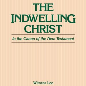 Indwelling Christ in the Canon of the New Testament, The