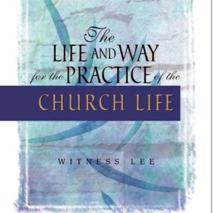 Life and Way for the Practice of the Church Life, The