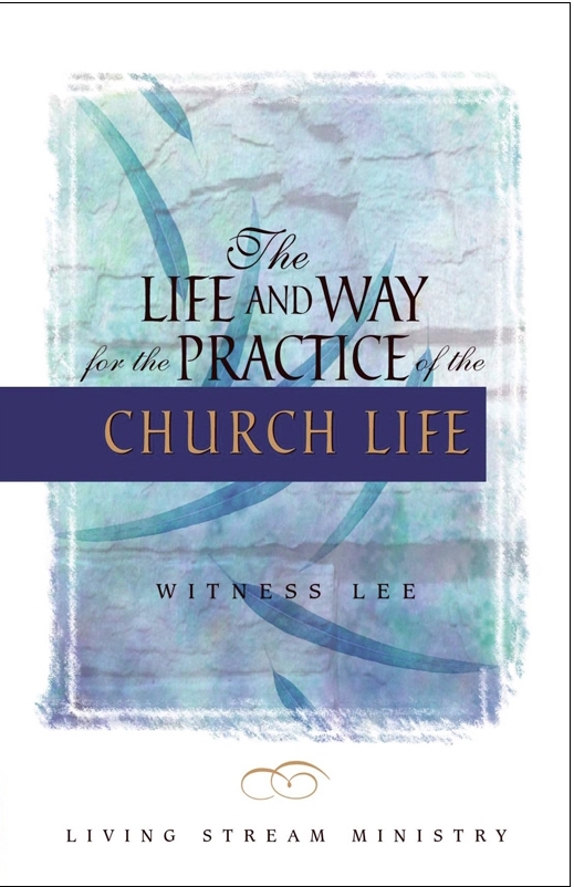 Life and Way for the Practice of the Church Life, The