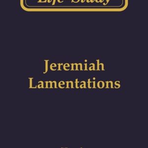 Life Study of Jeremiah & Lamentations (Softbound)