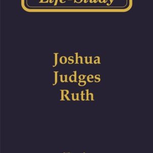 Life Study of Joshua , Judges & Ruth (Softbound)