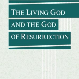 Living God and the God of Resurrection, The