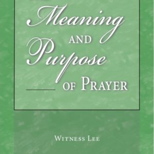 Meaning and Purpose of Prayer, The