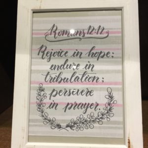 Handwritten Frame 手写字框 Romans 12:12 Rejoice in hope (stick standing)