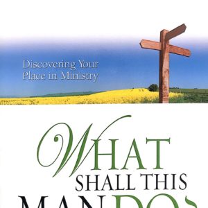 What Shall This Man Do?